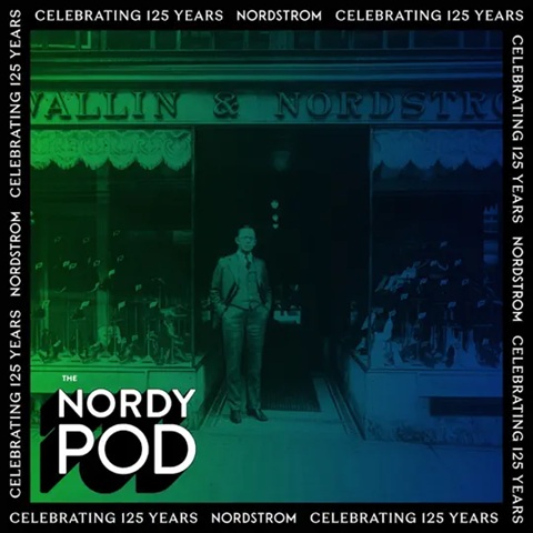 Ep 103. Nordstrom’s 125th Anniversary - Part 1: Building a Business